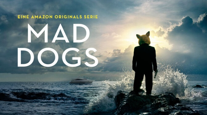 Serie: Mad Dogs – Season #1 (2016)