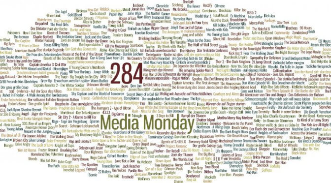 Meinung: Media Monday #284